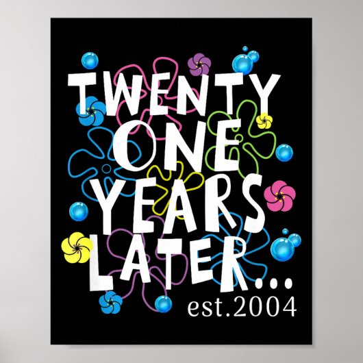 Twenty One Years Later 21 Year Old Birthday Women  Poster (Vorne)