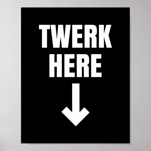 Twerk Here as Twerk Dance Poster (Vorne)