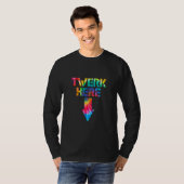 Twerk Here Twerk Dance T-Shirt (Vorne ganz)