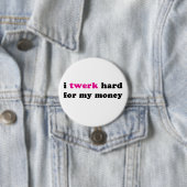 Twerk I stark für meinen Geldknopf Button (Beispiel)