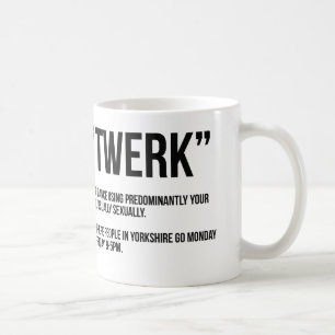 "TWERK" Kaffee-Tasse Kaffeetasse