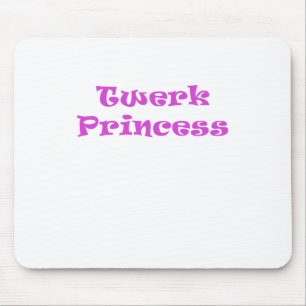 Twerk Prinzessin Mousepad