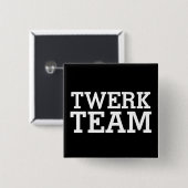 Twerk Team Button (Vorne & Hinten)