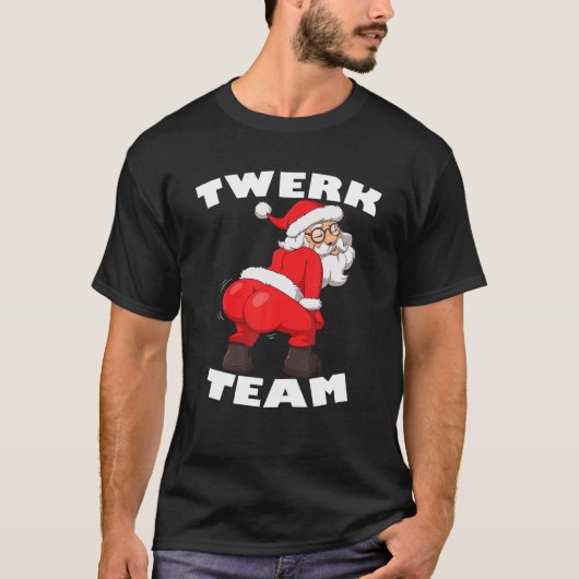 Twerk Team Christmas Twerking Santa Claus T-Shirt (Vorderseite)
