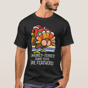 Twerkey Turkey Erntedank Twerk Dance Women Girl T-Shirt