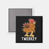 Twerkey Twerking Turkey Fun tanzen Türkei Thanksg Magnet (Vorderseite/Rückseite)