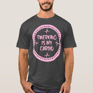 Twerking ist mein Dia 2 T-Shirt