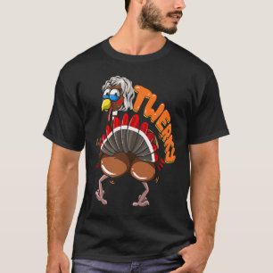 Twerking Turkey T-Shirt Twerky Tanz Tanz Türkei Ta