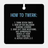 Twerking Tutorial - NICHT! Ornament Aus Metall (Vorderseite)