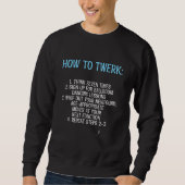 Twerking Tutorial - NICHT! Pers. Sweatshirt (Vorderseite)