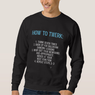 Twerking Tutorial - NICHT! Pers. Sweatshirt
