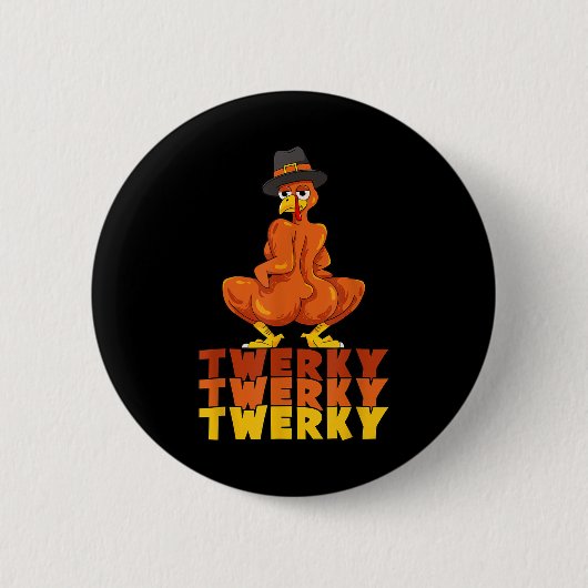 Twerky Truthahn Hintern Erntedankfest Tanz Lustig Button (Vorderseite)