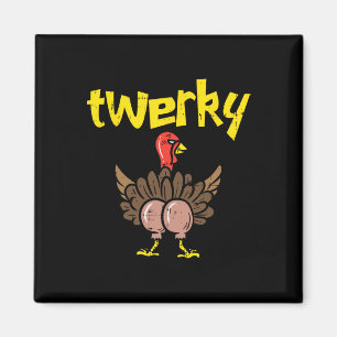 Twerky Truthahn Hintern Lustiger Thanksgiving Twer Magnet