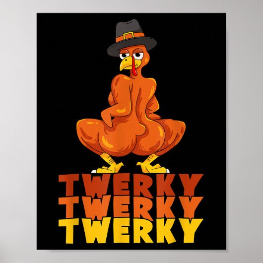 Twerky Turkey Butt Thanksgiving Dance Funny  Poster (Vorne)
