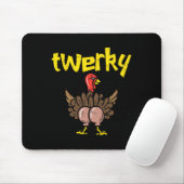 Twerky Turkey Hintern Fun Erntedank Twerk Tance Pu Mousepad (Mit Mouse)