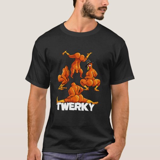 Twerky Twerking Turkeys Funny Erntedank Twerk T T-Shirt (Vorderseite)