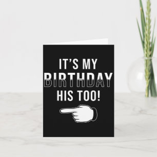 Twin Birthday Design Es ist mein Geburtstag Sein z Karte