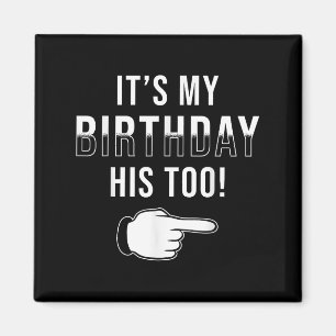 Twin Birthday Design Es ist mein Geburtstag Sein z Magnet