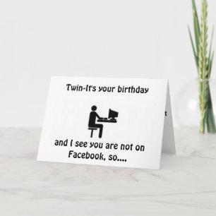 ***TWIN***-NOT on FACEBOOK SO A CARD FOR "YOU" Karte