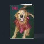 TWIN-PUT ON BEST TUTU AND ENJOY YOUR BIRTHDAY KARTE<br><div class="desc">THIS RETREIVER IS SO READY TO CELEBRATE "YOUR TWIN'S BIRTHDAY" AND HER PINK TUTU SAYS IT ALL. ALONG WITH YOUR WORDS,  MAKE HER DAY "SPECIAL" WITH THIS CARD!</div>