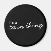 Twin Thing | Schwarz-Moderne Anpassung Magnet (Vorne)