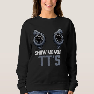 Twin Turbo Diesel Mechanik Zeigen Sie mir Ihre Tts Sweatshirt
