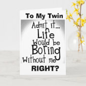 ***TWIN**** U WEISS, DASS SIE OHNE MICH GEHÖRT WER KARTE (Gelbe Blume)