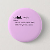 TWINK (Definition) Button (Vorderseite)