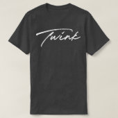 Twink Retro Typografy Gift T-Shirt (Design vorne)