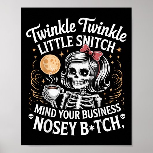 Twinkle Little Snitch Mind Your Business Nosy B-tc Poster (Vorne)