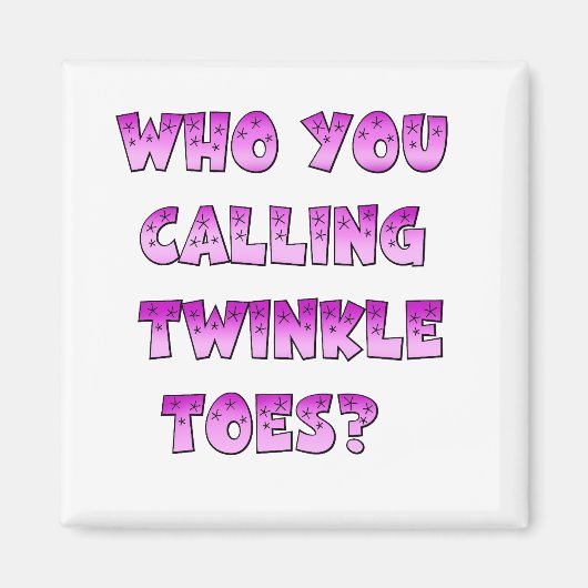 Twinkle Toes Magnet (Vorne)