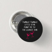 Twinkle Twinkle Kleiner Stern - lustige Trinkkurse Button (Vorne & Hinten)
