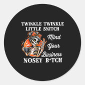 Twinkle Twinkle Little Snitch Mind Your Business N Runder Aufkleber (Vorderseite)