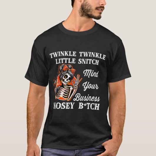 Twinkle Twinkle Little Snitch Mind Your Business N T-Shirt (Vorderseite)