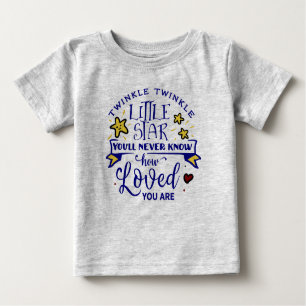 Twinkle, Twinkle Little Star Sie sind geliebt Baby T-shirt
