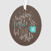 Twinkling Lights Hot Cocoa Nights ID593 Ornament (Vorderseite)