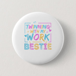 Twinning mit meiner Arbeit Bestie Spirit Week Best Button