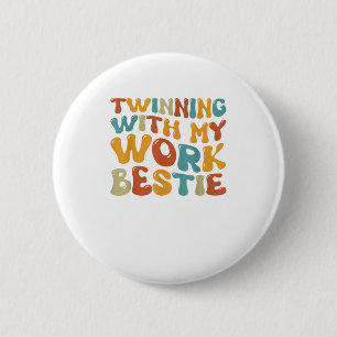 Twinning mit meiner Arbeit Bestie Spirit Week Best Button