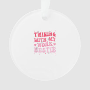 Twinning mit meiner Arbeit Bestie Spirit Week Best Ornament