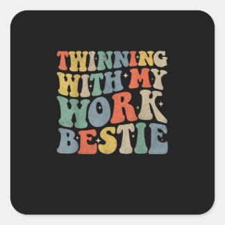 Twinning mit meiner Arbeit Bestie Spirit Week Best Quadratischer Aufkleber