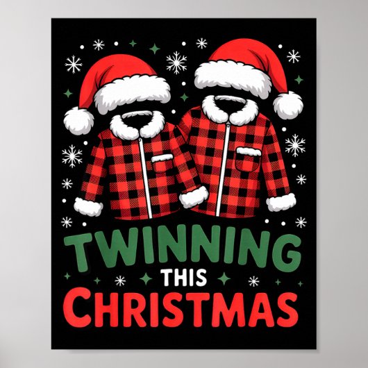 Twinning This Christmas Matching Family Holiday  Poster (Vorne)