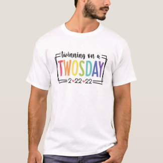 Twinning Twosday Tuesday February 22Nd 2022 Twinni T-Shirt