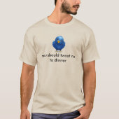 Twitter Bird - du solltest mich zum Abendessen get T-Shirt (Vorderseite)