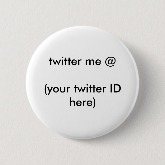 Twitter me @ (Ihre Twitter-ID hier) The MUSEUM Button (Vorderseite)