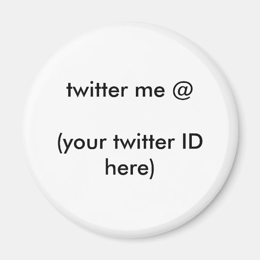 Twitter me @ (Ihre Twitter-ID hier) The MUSEUM Magnet (Vorne)