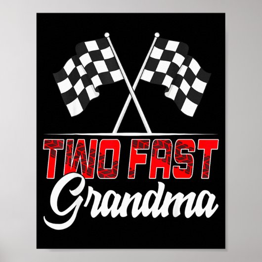 Two Fast Grandma Second Birthday Racing Car Family Poster (Vorne)