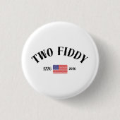Two Fiddy Button (Vorderseite)