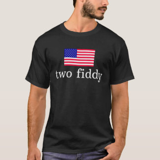 Two Fiddy  T-Shirt