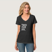 TWO FIVE SIX Area Code 256 Huntsville AL Alabama U T-Shirt (Vorderseite Vollansicht)