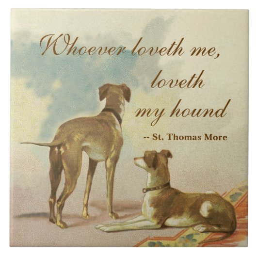 Two Greyhounds / Berühmtes St. Thomas Mehr Zitat Fliese (Vorderseite)